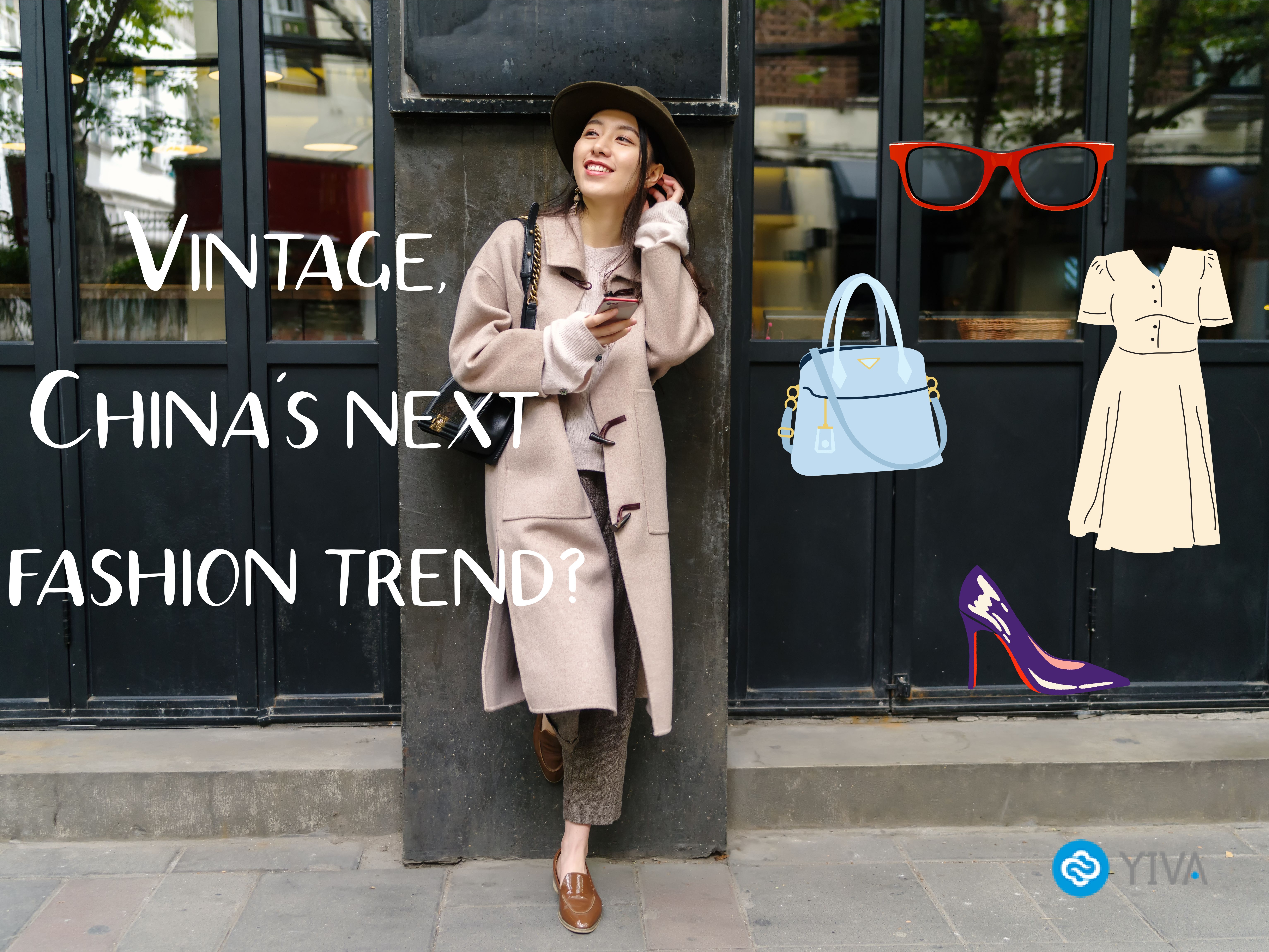 Will Vintage Become China’s  Next  Trend in Fashion?